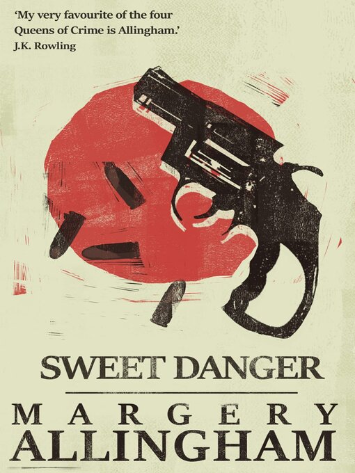 Title details for Sweet Danger by Margery Allingham - Available